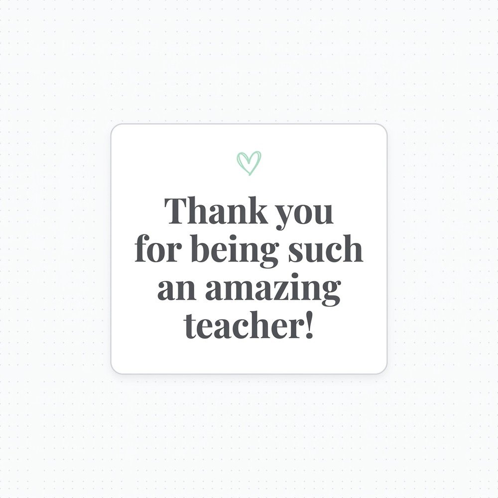 Short and Sweet Teacher Appreciation Card Messages